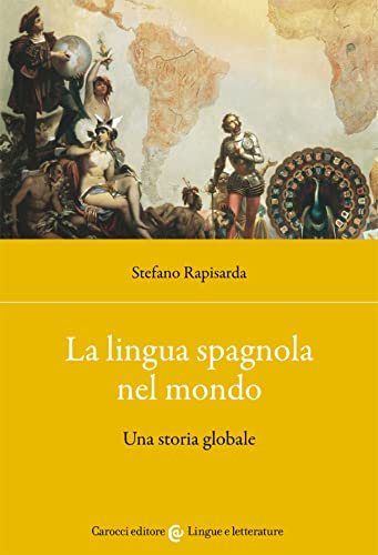 Stock image for LA LINGUA SPAGNOLA NEL MONDO (Italian) for sale by Brook Bookstore