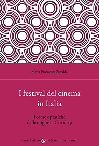 Stock image for I FESTIVAL DEL CINEMA IN ITALI for sale by libreriauniversitaria.it