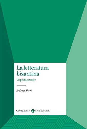 Stock image for La Letteratura Bizantina for sale by libreriauniversitaria.it