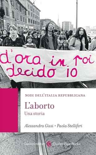 Beispielbild fr L'aborto. Una storia (Quality paperbacks) zum Verkauf von libreriauniversitaria.it
