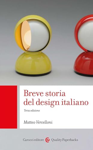 Stock image for Breve storia del design italiano (Quality paperbacks) for sale by libreriauniversitaria.it
