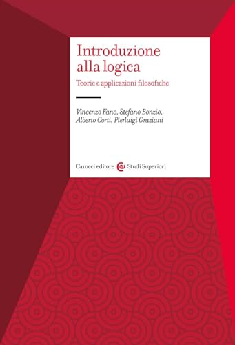 9788829022366: Introduzione alla logica. Teorie e applicazioni filosofiche (Studi superiori)