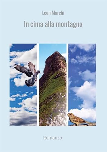 Beispielbild fr In cima alla montagna: Romanzo zum Verkauf von Revaluation Books