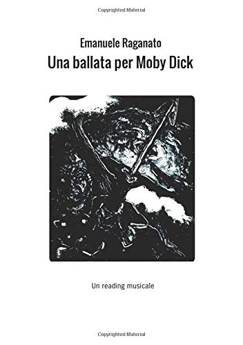 Beispielbild fr Una ballata per Moby Dick: Un reading musicale zum Verkauf von Revaluation Books
