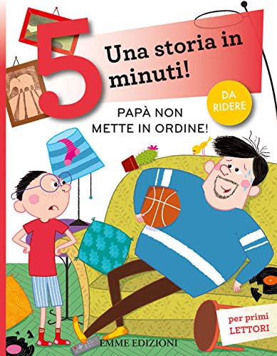 Stock image for Pap non mette in ordine! Una storia in 5 minuti! Ediz. a colori [Paperback] for sale by Brook Bookstore