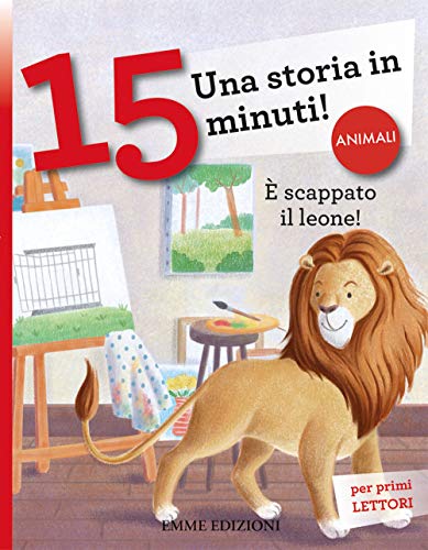Stock image for  Scappato Il Leone! Una Storia in 15 Minuti! Ediz. a Colori for sale by libreriauniversitaria.it