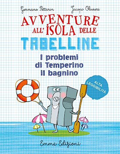 9788829601202: I problemi di Temperino il bagnino. Avventure all'isola delle tabelline. Ediz. ad alta leggibilit (Tre passi)