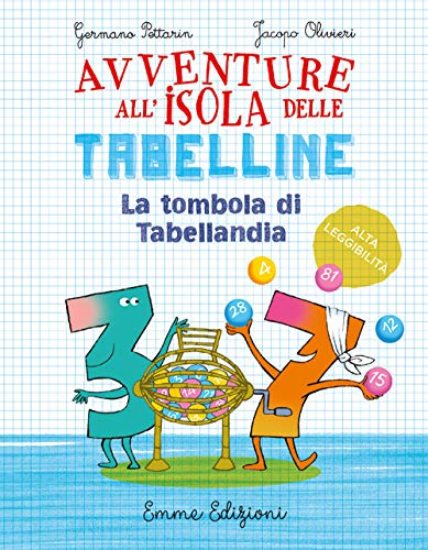 Imagen de archivo de La Tombola Di Tabellandia. Avventure All'isola Delle Tabelline. Ediz. Ad Alta Leggibilit a la venta por libreriauniversitaria.it