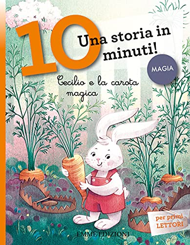 9788829601448: Cecilio e la carota magica. Una storia in 10 minuti! Ediz. a colori (Tre passi)