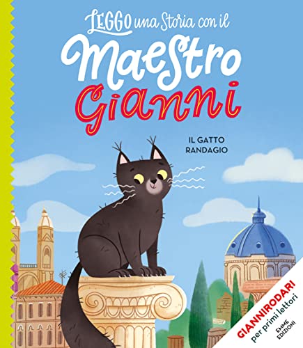 Imagen de archivo de Il gatto randagio. Ediz. a colori. Stampatello maiuscolo (Leggo una storia con il maestro Gianni) a la venta por libreriauniversitaria.it