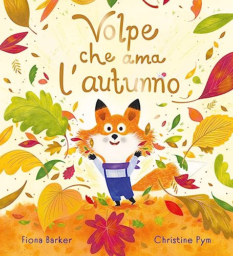 Beispielbild fr Volpe che amava l'autunno. Ediz. a colori zum Verkauf von libreriauniversitaria.it