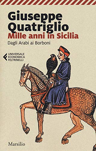 Stock image for Mille anni in Sicilia. Dagli arabi ai Borboni for sale by libreriauniversitaria.it