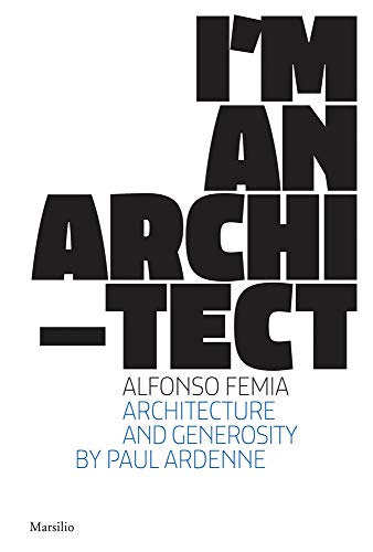 Beispielbild fr Alfonso Femia: I m an Architect zum Verkauf von Revaluation Books