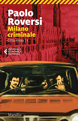 9788829709175: Milano criminale. Citt rossa (Vol. 1) (Universale economica Feltrinelli)