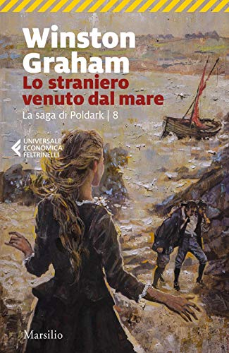 9788829710119: Lo straniero venuto dal mare. La saga di Poldark (Vol. 8)