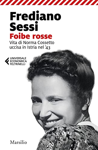 Beispielbild fr Foibe rosse: Vita di Norma Cossetto uccisa in Istria nel '43 zum Verkauf von libreriauniversitaria.it