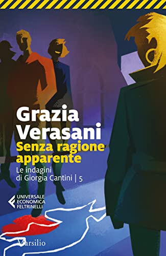 Beispielbild fr Senza ragione apparente. Le indagini di Giorgia Cantini (Vol. 5) (Universale economica Feltrinelli) zum Verkauf von libreriauniversitaria.it