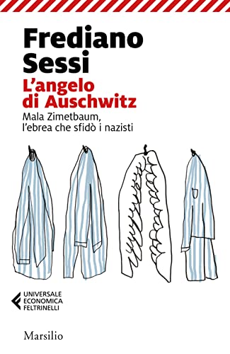 Beispielbild fr L'angelo di Auschwitz. Mala Zimetbaum, l'ebrea che sfid i nazisti (Universale economica Feltrinelli) zum Verkauf von libreriauniversitaria.it