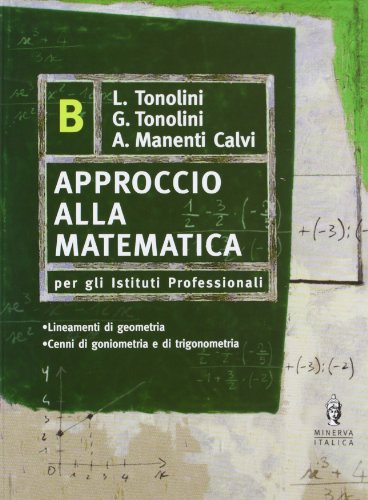 Beispielbild fr Approccio alla matematica. Vol. B. Per gli Ist. professionali zum Verkauf von medimops