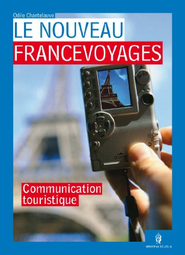 Beispielbild fr Nouveau France Voyages. La communication touristique-Civilisation. Con CD Audio. Per le Scuole superiori zum Verkauf von medimops