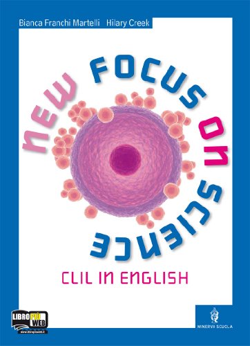 Beispielbild fr New focus on science. CLIL for english. Per i Licei e gli Ist. magistrali. Con espansione online zum Verkauf von medimops