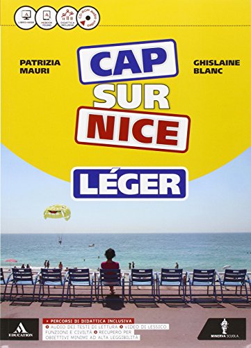 9788829847327: Cap sur nice lger. Mthode de franais. Cap sur la culture. Per la Scuola media. Con CD-ROM. Con e-book. Con espansione online