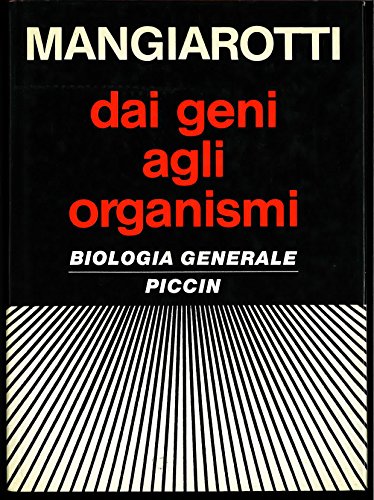 9788829901289: Dai Geni Agli Organismi, Biologica Generale; [Hardcover] by