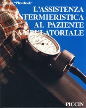 Beispielbild fr L' ASSISTENZA INFERMIERISTICA AL PAZIENTE AMBULATORIALE zum Verkauf von Librightbooks