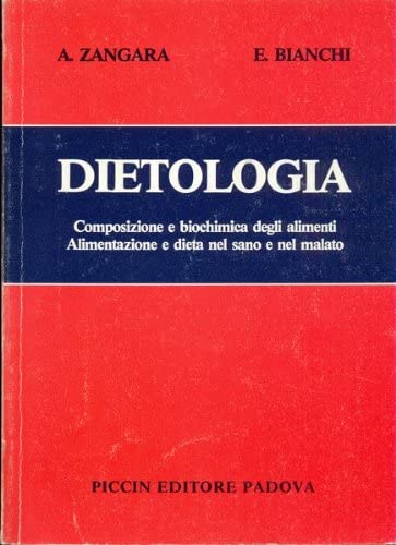 Beispielbild fr Dietologia. Composizione E Biochimica Degli Alimenti. Alimentazione E Dieta Nel Sano E Nel Malato zum Verkauf von medimops