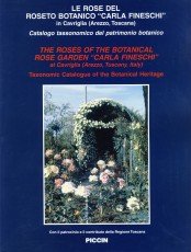 Imagen de archivo de The Roses of the Botanical Rose Garden Carla Fineschi: Taxonomic Catalogue of the Botanical Heritage a la venta por HPB-Red