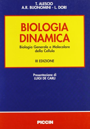 Stock image for BIOLOGIA DINAMICA BIOLOGIA GENERALE E MOLECOLARE DELLA CELLULA 3A EDIZIONE for sale by Librightbooks