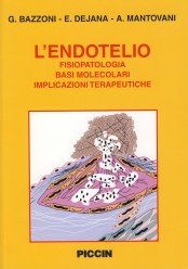 9788829918454: L'endotelio. Fisiopatologia, basi molecolari, implicazioni terapeutiche