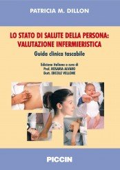 Lo stato di salute della persona. Valutazione infermieristica. Guida clinica tascabile (9788829920525) by Unknown Author