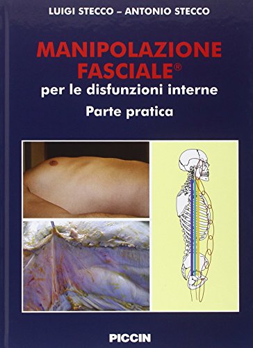 Stock image for Manipolazione fasciale per le disfunzioni interne. Parte pratica for sale by libreriauniversitaria.it