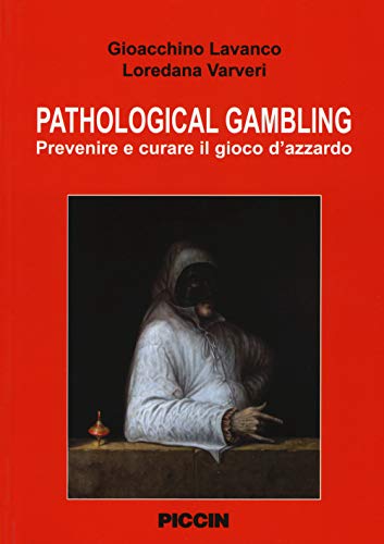 Stock image for Pathological gambling. Prevenire e curare il gioco d?azzardo for sale by libreriauniversitaria.it