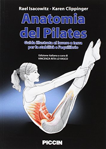 Stock image for Anatomia del pilates. Guida illustrata al lavoro a terra per la stabilit e l'equilibrio for sale by libreriauniversitaria.it