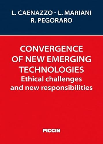 Stock image for Convergence of new emerging technologies - Ethical challenges and new responsibilities for sale by ThriftBooks-Atlanta