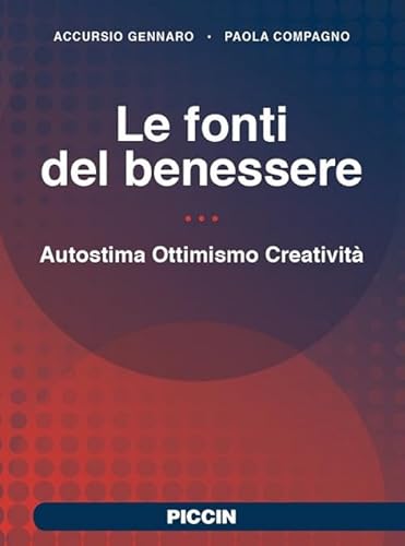 Imagen de archivo de Le fonti del benessere. Autostima, ottimismo, creativit a la venta por medimops