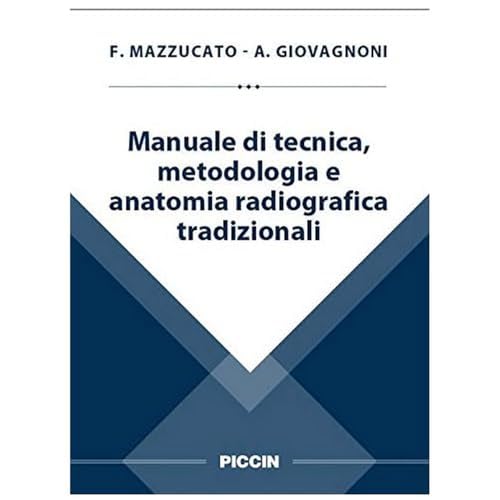 Stock image for Manuale di tecnica, metodologia e anatomia radiografica tradizionali for sale by libreriauniversitaria.it