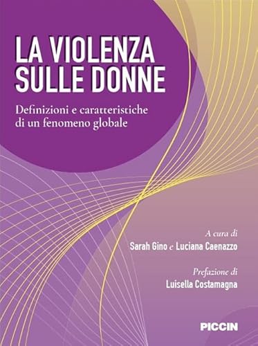 Imagen de archivo de La violenza sulle donne. Definizioni e caratteristiche di un fenomeno globale a la venta por libreriauniversitaria.it