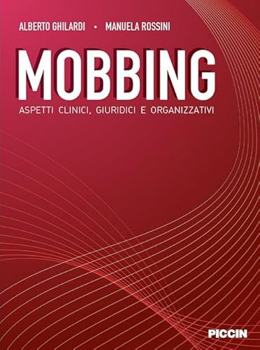 Imagen de archivo de Mobbing. Aspetti clinici, giuridici e organizzativi a la venta por medimops