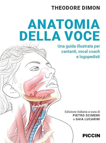 9788829930500: Anatomia della voce. Una guida illustrata per cantanti, vocal coach e logopedisti