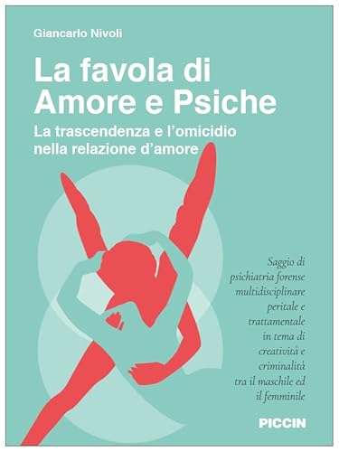 Imagen de archivo de La favola di Amore e Psiche. La trascendenza e l'omicidio nella relazione d'amore a la venta por libreriauniversitaria.it