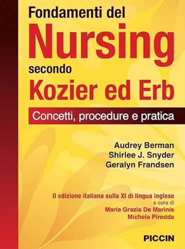 Stock image for Fondamenti del nursing secondo Kozier ed Erb. Concetti, procedure e pratica for sale by libreriauniversitaria.it