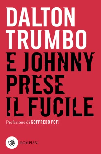 Stock image for E Johnny prese il fucile: Prefazione di Goffredo Fofi (Tascabili Narrativa) (Italian Edition) for sale by ThriftBooks-Atlanta
