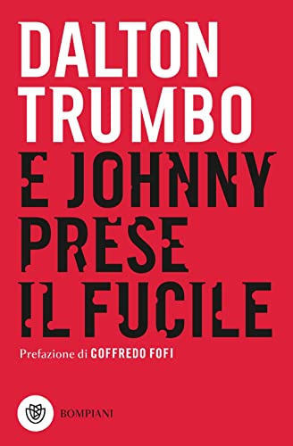9788830102446: E Johnny prese il fucile: Prefazione di Goffredo Fofi (Tascabili Narrativa) (Italian Edition)