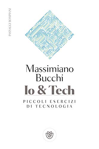 Imagen de archivo de Io e Tech: Piccoli esercizi di tecnologia (Passaggi) (Italian Edition) a la venta por WorldofBooks