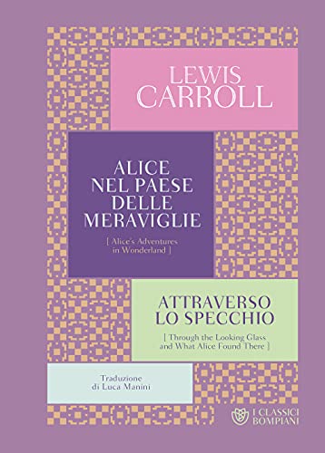 Beispielbild fr Alice nel paese delle meraviglie e Attraverso lo specchio zum Verkauf von libreriauniversitaria.it