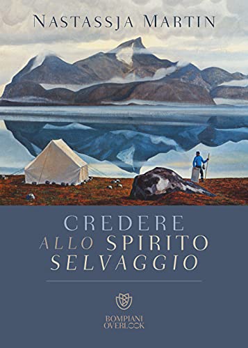 Stock image for Credere allo spirito selvaggio (Overlook) (Italian Edition) for sale by GF Books, Inc.
