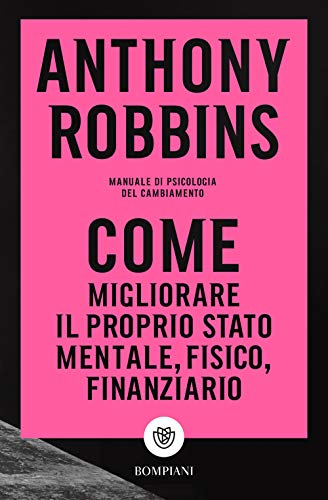 9788830104334: Come migliorare il proprio stato mentale, fisico e finanziario